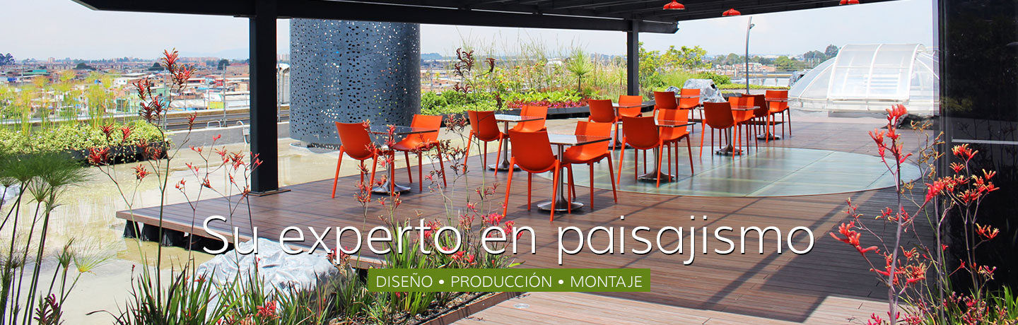 Su experto en paisajismo. Diseño, Producción y Montaje